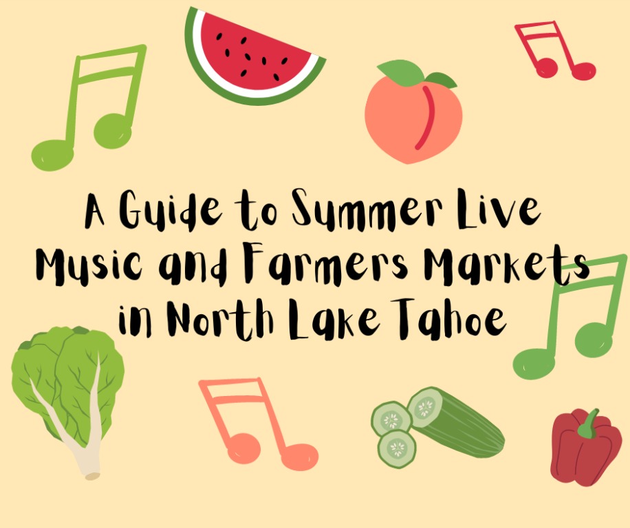 A Guide to Summer Live Music and Farmers Markets in North Lake Tahoe 