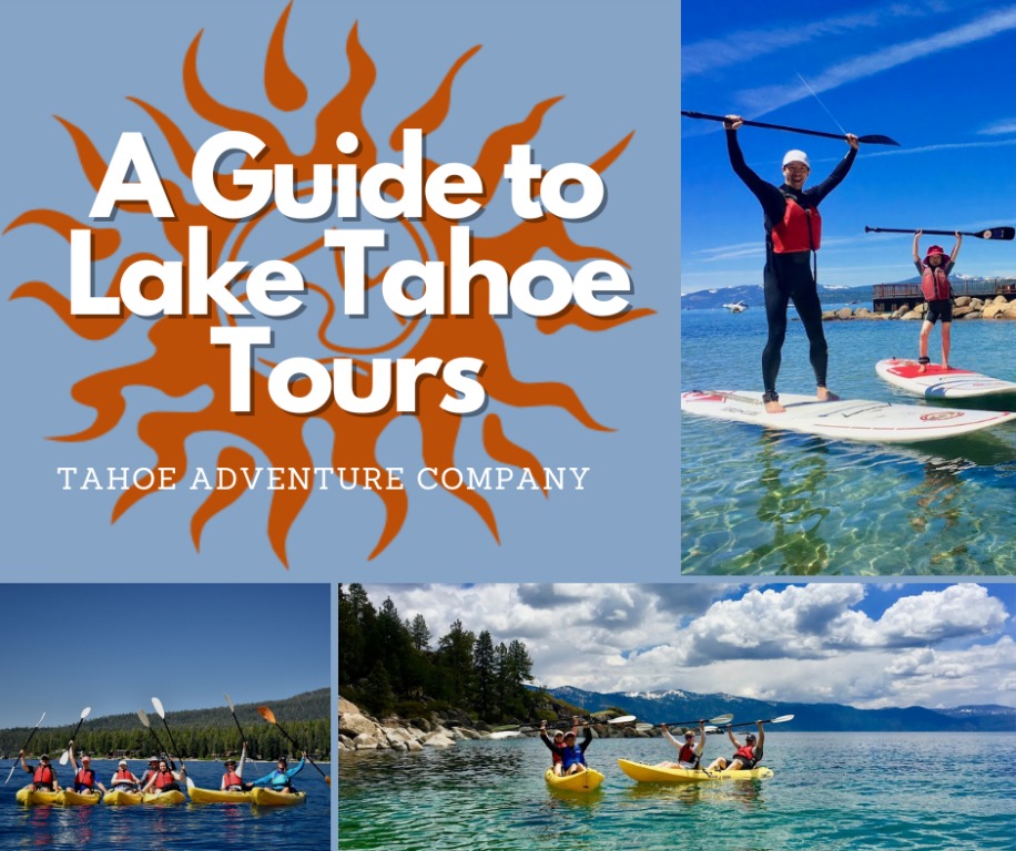 A Guide to Lake Tahoe Tours with Tahoe Adventure Company 